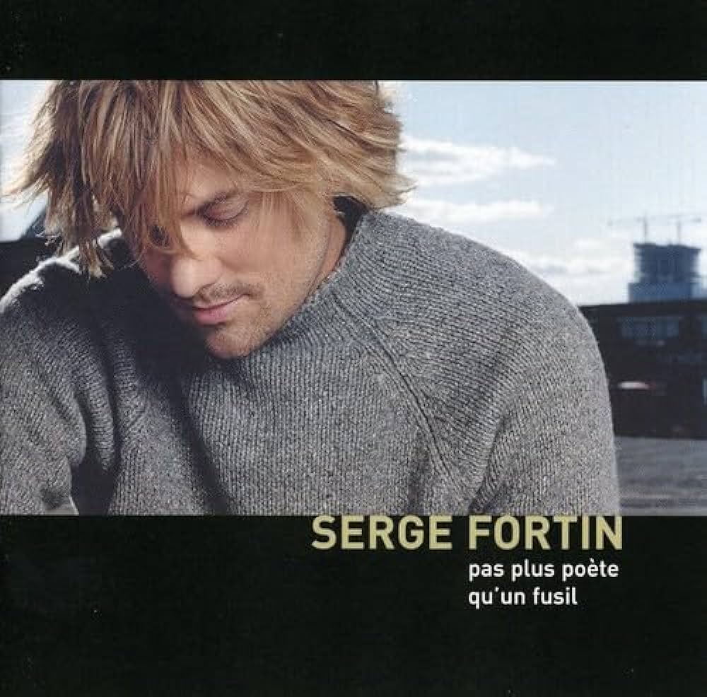 Serge Fortin - Pas plus po​è​te qu'un fusil