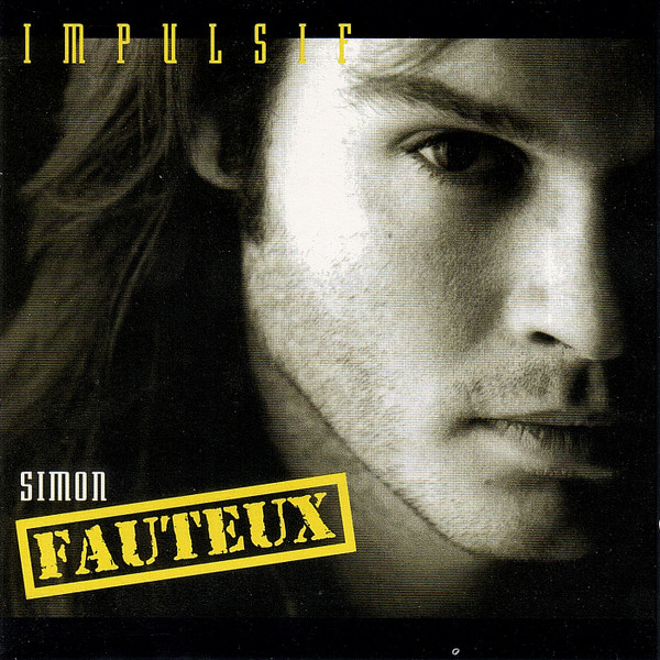Simon Fauteux - Impulsif