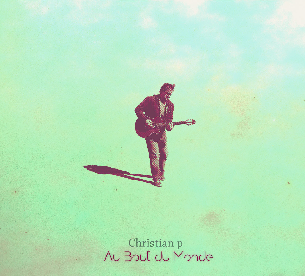 Christian P - Au bout du monde